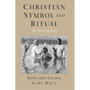 Christian Symbol and Ritual: An Introduction - Paperback
