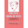 The Lucy Book of Lists: Celebrating Lucille Ball's Centennial and the 60th Anniversary of I Love Lucy - Hardcover