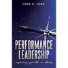 Performance Leadership: inspiring growth in others - Paperback