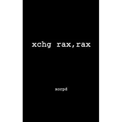 Xchg Rax, Rax - Paperback