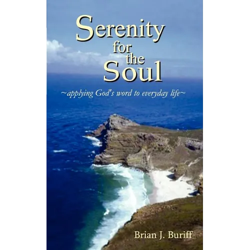 Serenity for the Soul: Applying God's Word to Everyday Life - Paperback