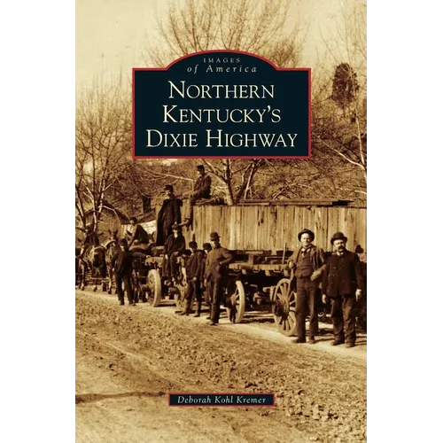 Northern Kentucky's Dixie Highway - Hardcover