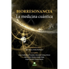 Biorresonancia: La medicina cuántica - Paperback
