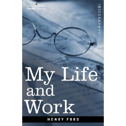 My Life and Work - Hardcover