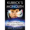 Kubrick's Monolith: The Art and Mystery of 2001: A Space Odyssey - Paperback