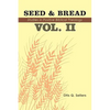 Seed & Bread Vol. II: Ninety Nine Additional Studies in Positive Biblical Theology - Hardcover
