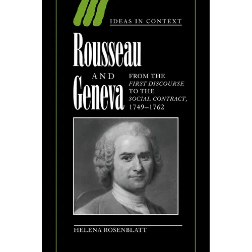 Rousseau and Geneva: From the First Discourse to the Social Contract, 1749-1762 - Paperback