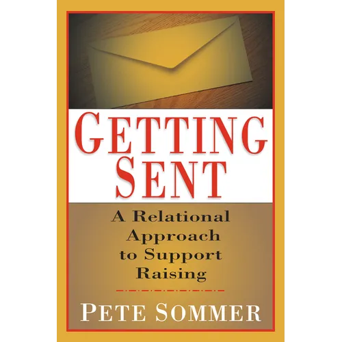 Getting Sent: A Relational Approach to Support Raising - Paperback