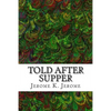 Told After Supper: (Jerome K. Jerome Classics Collection) - Paperback