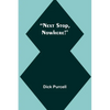 Next Stop, Nowhere! - Paperback