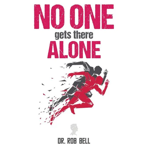 NO ONE Gets There ALONE - Paperback