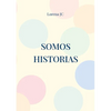 Somos historias - Paperback
