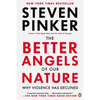 The Better Angels of Our Nature: Why Violence Has Declined - Paperback