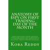 Anatomy of $SPY on First Trading Day of the Month: various quantified trading strategies around first trading day of the month - Paperback