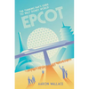The Thinking Fan's Guide to Walt Disney World: Epcot - Paperback