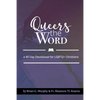 Queers The Word: A 40 Day Devotional for LGBTQ+ Christians - Paperback