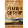 Playing Catch-Up - Paperback