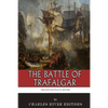 The Greatest Battles in History: The Battle of Trafalgar - Paperback