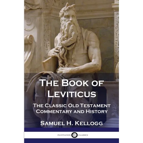 The Book of Leviticus: The Classic Old Testament Commentary and History - Paperback