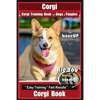 Corgi, Corgi Training Book for Dogs and Puppies by Bone Up Dog Training: Are You Ready to Bone Up? Easy Training * Fast Results Corgi Book - Paperback