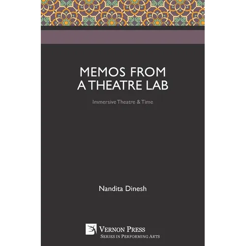 Memos from a Theatre Lab: Immersive Theatre & Time - Paperback