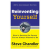 Reinventing Yourself, 20th Anniversary Edition: How to Become the Person You've Always Wanted to Be - Paperback