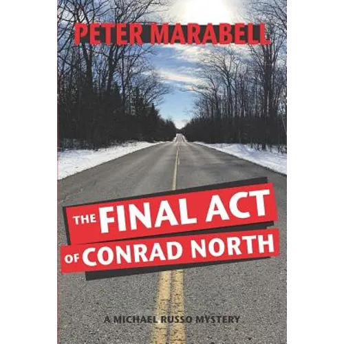 The Final Act of Conrad North: A Michael Russo Mystery - Paperback
