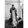 Shari'a Scripts: A Historical Anthropology - Paperback