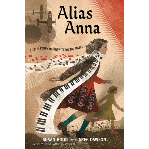 Alias Anna: A True Story of Outwitting the Nazis - Hardcover