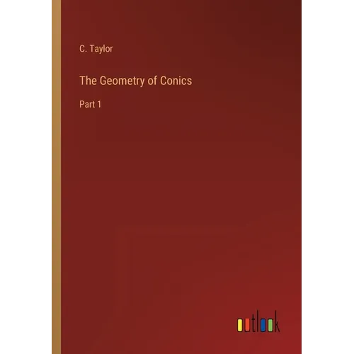 The Geometry of Conics: Part 1 - Paperback