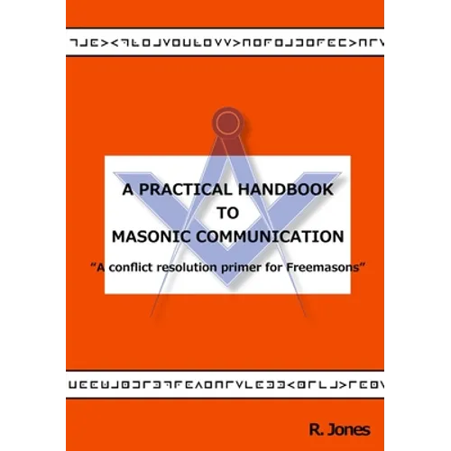 A Practical Handbook to Masonic Communication - Paperback