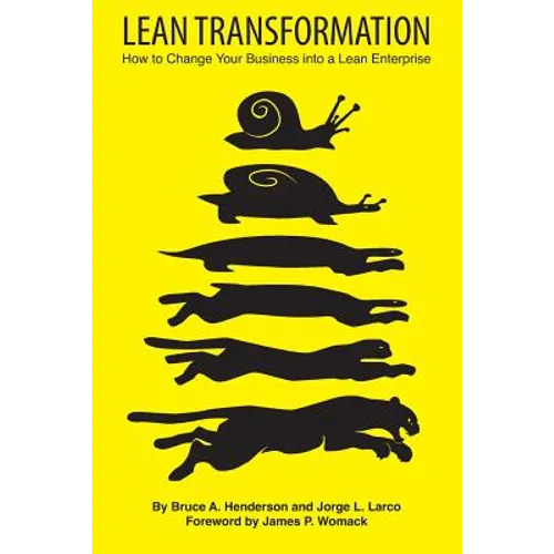 Lean Transformation: How to Change Your Business Into a Lean Enterprise - Paperback