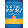 Starting Monday: Seven Keys to a Permanent, Positive Relationship with Food - Paperback