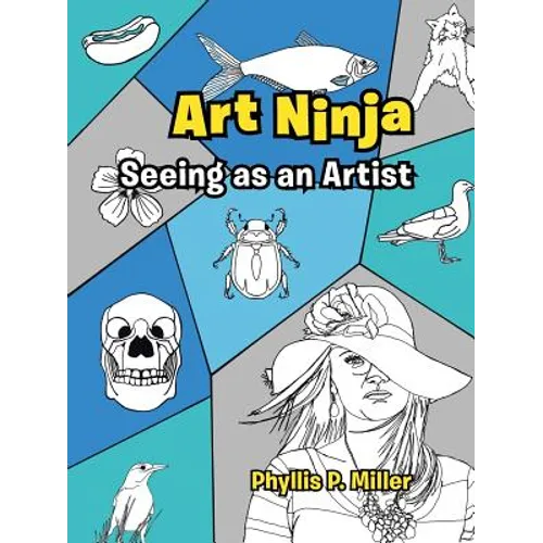 Art Ninja: Seeing as an Artist - Paperback