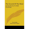The Growth of the Mind: An Introduction to Child Psychology - Paperback