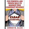 Clear Leadership: Five Powerful and Proven Skills to Maximize Your Leadership Influence - Paperback