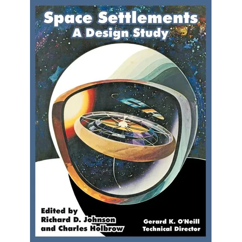 Space Settlements: A Design Study - Paperback