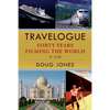 Travelogue: Forty Years Filming the World - Paperback