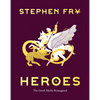 Heroes: The Greek Myths Reimagined - Hardcover