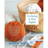 Crocheting in Plain English: The Only Book Any Crocheter Will Ever Need - Paperback