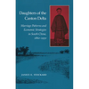 Daughters of the Canton Delta: Marriage Patterns and Economic Strategies in South China, 1860-1930 - Paperback