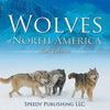 Wolves Of North America (Kids Edition) - Paperback