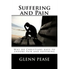 Suffering and Pain: Why do Christians have to endure pain and suffering - Paperback