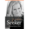 Freedom Seeker: Reclaiming Feminine Wisdom - Paperback