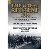 The Great Retreat, 1914: Two Accounts of the Battle & Retreat from Mons by the B. E. F. During the First World War-The Retreat from Mons by Geo - Hardcover
