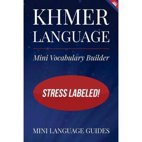 Khmer Language Mini Vocabulary Builder: Stress Labeled! - Paperback