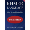 Khmer Language Mini Vocabulary Builder: Stress Labeled! - Paperback