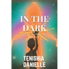 In The Dark: Tales from Narcissistic Abuse Survivors - Paperback