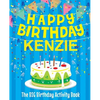 Happy Birthday Kenzie - The Big Birthday Activity Book: Personalized Children's Activity Book - Paperback
