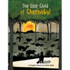 The Lost Child of Chernobyl: A Graphic Novel - Hardcover